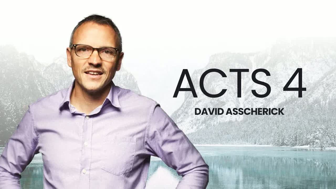 Acts 4 | David Asscherick
