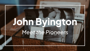 Meet the Pioneers: John Byington