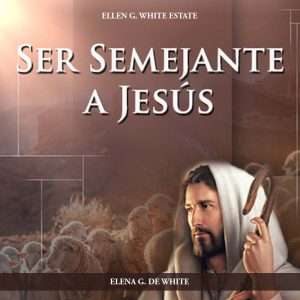 Ser Semejante a Jesús