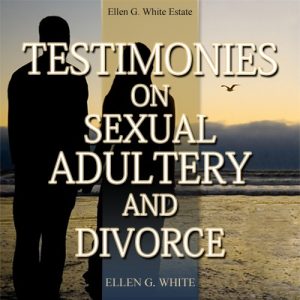 Testimonies on Sexual Behavior, Adultery, and Divorce
