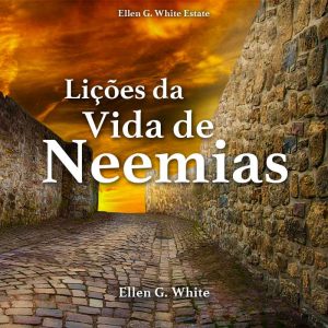 Lições da Vida de Neemias