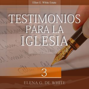 Testimonios para la Iglesia, Tomo 3