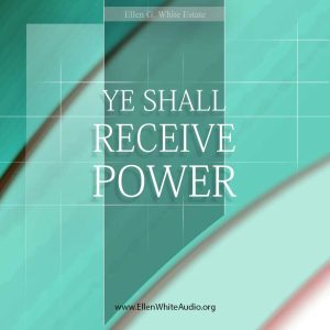 Ye Shall Receive Power
