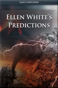 Ellen White’s Predictions