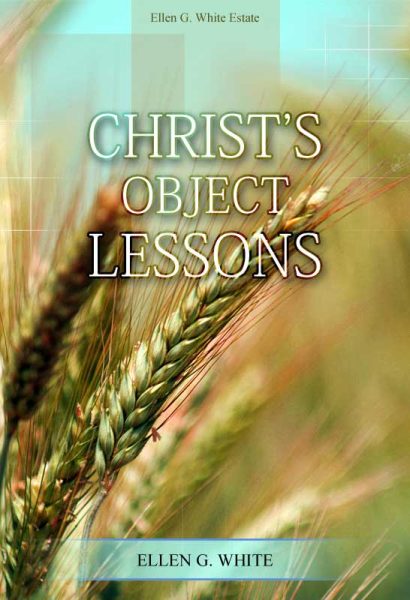 Christ’s Object Lessons