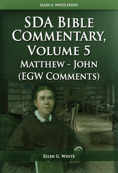 Seventh-Day Adventist Bible Commentary, Vol. 5