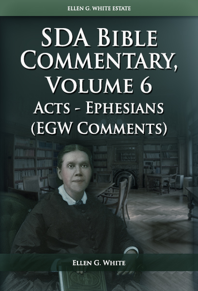 Seventh-Day Adventist Bible Commentary, Vol. 6