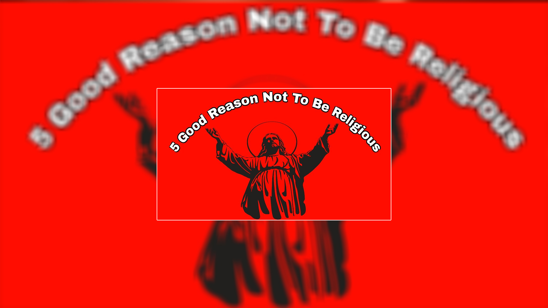 5 Good Reasons Not to Be Religious | David Asscherick