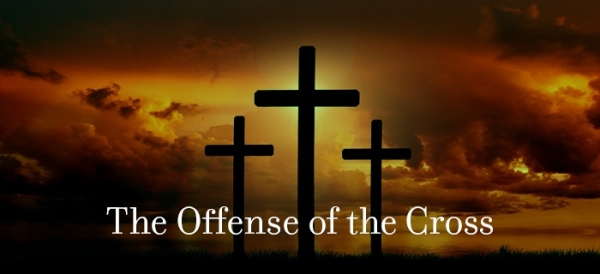The Offense of the Cross