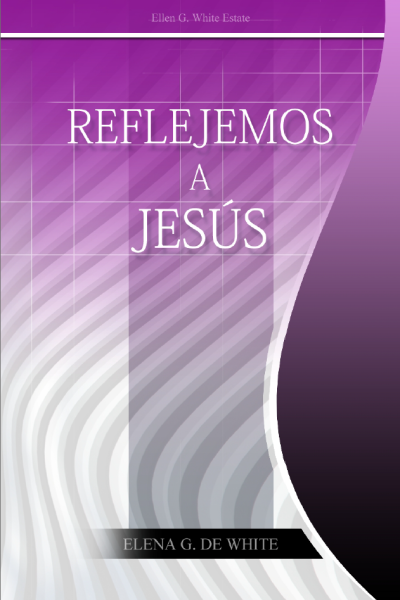 Reflejemos a Jesús